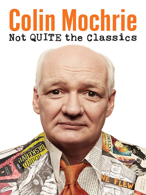 Title details for Not Quite the Classics by Colin Mochrie - Available